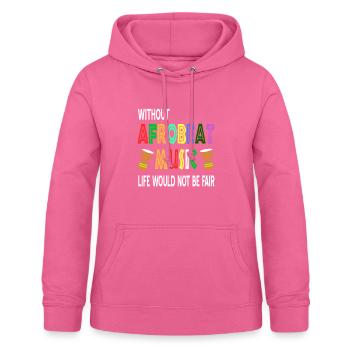 Without Afrobeat Music Life Would Not Be Fair - Frauen Hoodie - Pink - Vorne - AI Model Female 172 light (172cm)