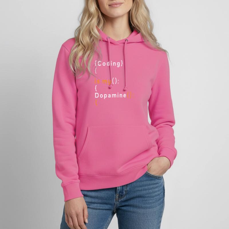Funny Coding Is My Dopamine Coder Women's Hoodie