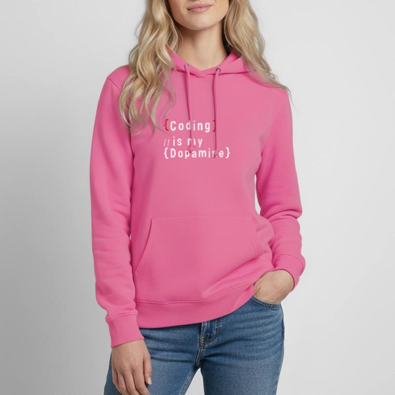 Funny Coding Is My Dopamine Coder Women's Hoodie