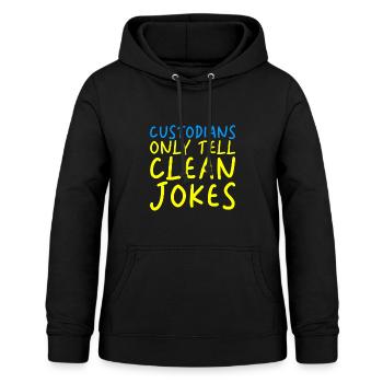 Custodians Only Tell Clean Jokes - Women's Hoodie - black - Front - AI Model Female 172 light (172cm)