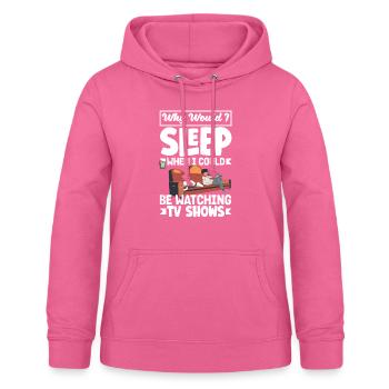 Pourquoi devrais-je dormir alors que je pourrais regarder la télévision - Sweat à capuche Femme - rose - Devant - AI Model Female 172 light (172cm)