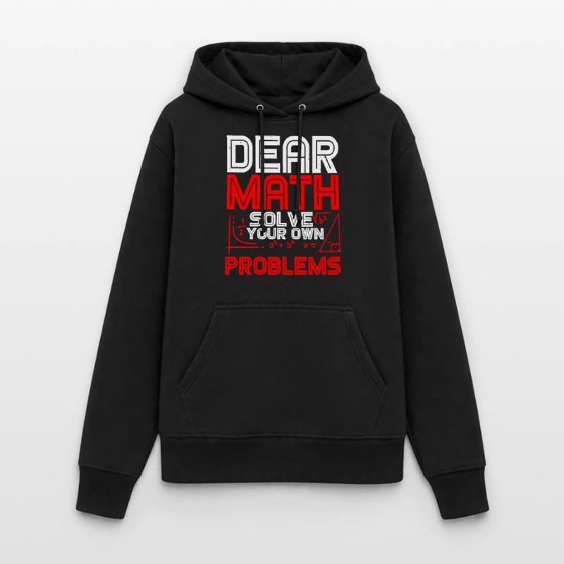 Dear Math, Solve Your Own Problems 2 Frauen Hoodie