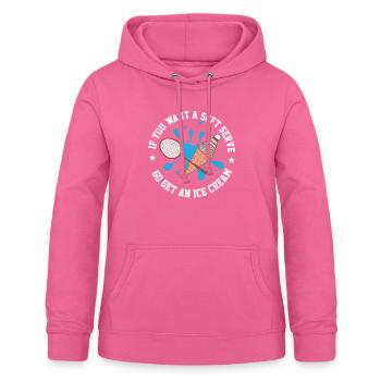 If You Want A Soft Serve Go Get An Ice Cream - Women's Hoodie - pink - Front - AI Model Female 172 light (172cm)