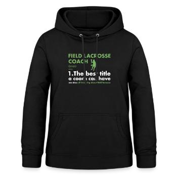Sport Coach Definition Field Lacrosse - Women's Hoodie - black - Front - AI Model Female 172 light (172cm)