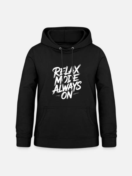 Relaxmodus Immer An - Frauen Hoodie - Schwarz
