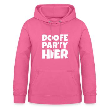 Doofe Party hier - Frauen Hoodie - Pink - Vorne - AI Model Female 172 light (172cm)