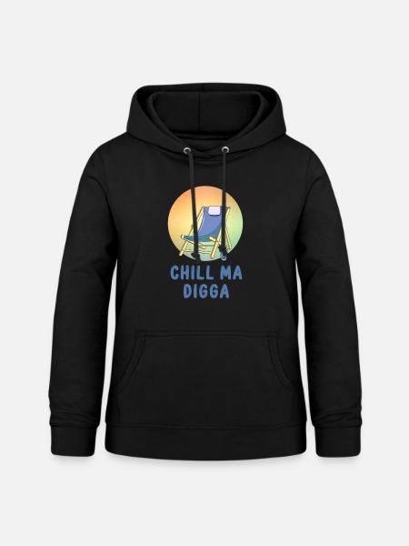Chill ma digga - Frauen Hoodie - Schwarz