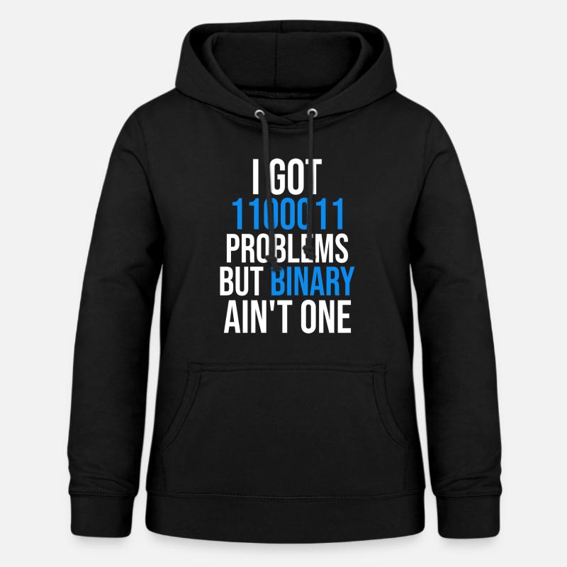 I got 99 problems but binary ain't one - Frauen Hoodie - Schwarz