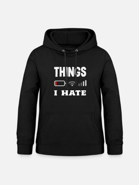 Dinge Die Ich Hasse - Frauen Hoodie - Schwarz