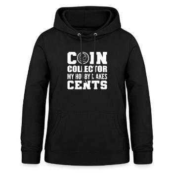 Hobby machen Cents. Münzsammler Geschenk - Frauen Hoodie - Schwarz - Vorne - AI Model Female 172 light (172cm)