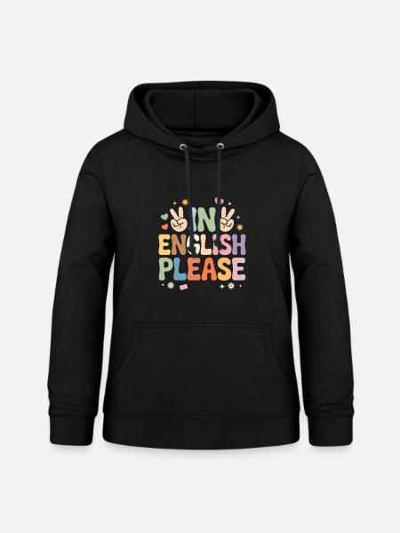 In English Please Englischlehrer Englischlehrerin - Frauen Hoodie - Schwarz