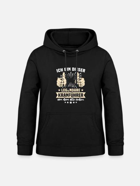 Kranführer Sprüche - Frauen Hoodie - Schwarz
