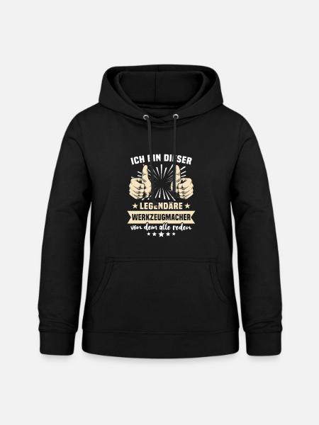 Werkzeugmacher Sprüche - Frauen Hoodie - Schwarz