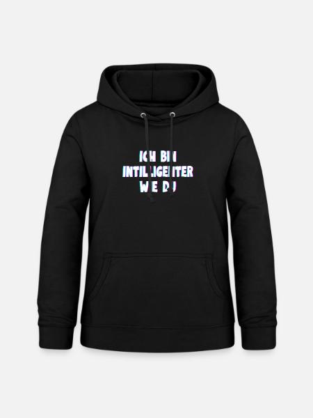 Ich bin intelligenter wie du - Frauen Hoodie - Schwarz