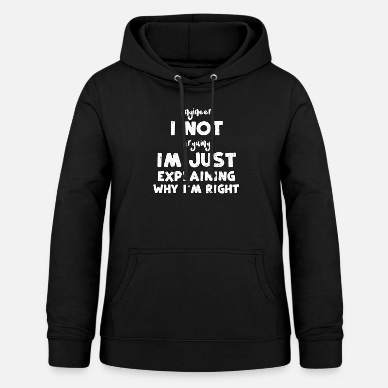 Engineer I Not Arguing Im Just E... - Frauen Hoodie - Schwarz