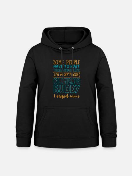 Raised my climbing buddy Geschenk - Frauen Hoodie - Schwarz
