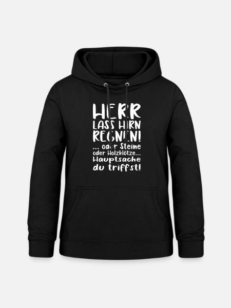 Herr Lass Hirn regnen - Frauen Hoodie - Schwarz