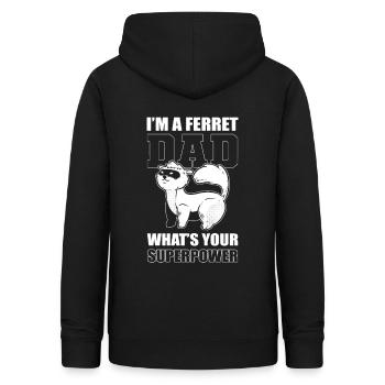 I’m A Ferret Dad What’s Your Superpower Ferrets - Frauen Hoodie - Schwarz - Hinten - AI Model Female 172 light (172cm)