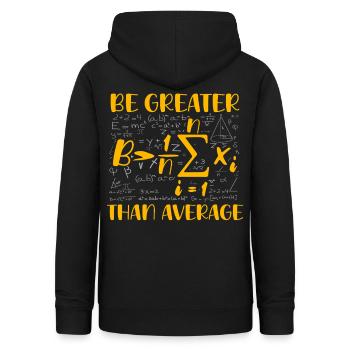 Jeu de mots mathématique - Soyez supérieur à la moyenne - Sweat à capuche Femme - noir - Dos - AI Model Female 172 light (172cm)