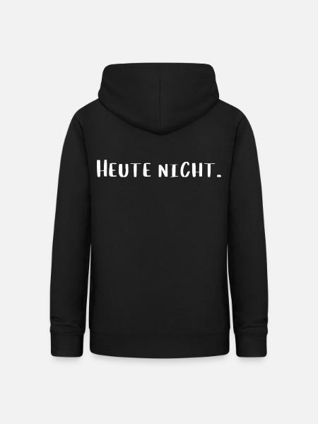 Heute nicht – Lustiges Statement Design - Frauen Hoodie - Schwarz