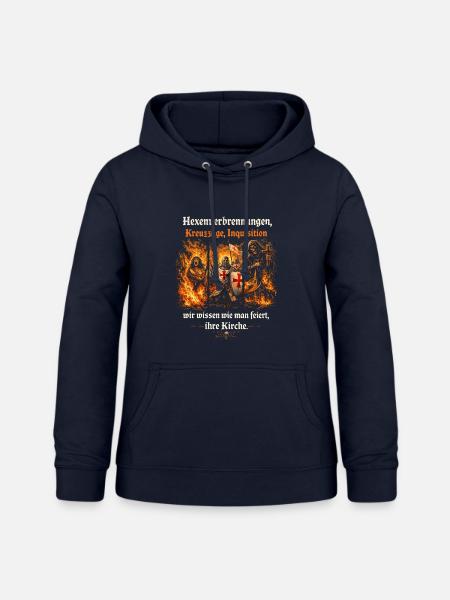 Hexenverbrennungen, Kreuzzüge, Inquisition - Frauen Hoodie - Navy