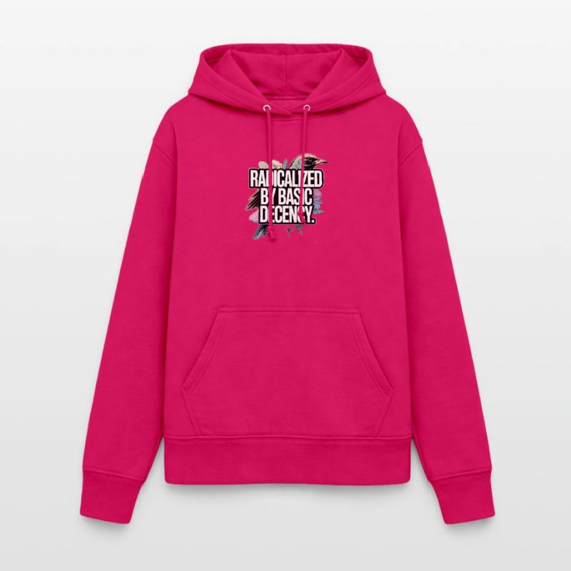 Radicalized by Basic Decency Statement Frauen Hoodie