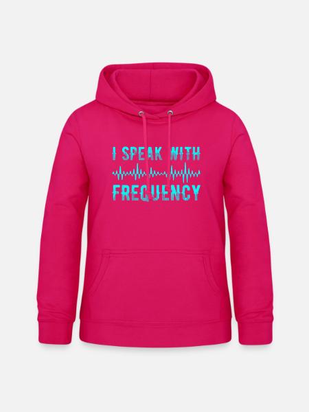 I Speak With Frequency - Frauen Hoodie - dunkles Pink