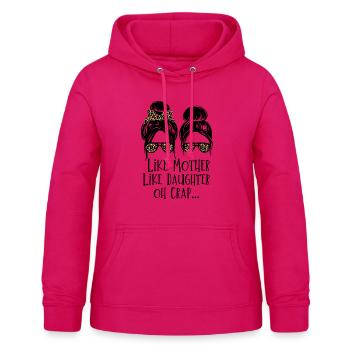 Like Mother Like Daughter Oh Crap... - Women's Hoodie - dark pink - Front - AI Model Female 172 light (172cm)