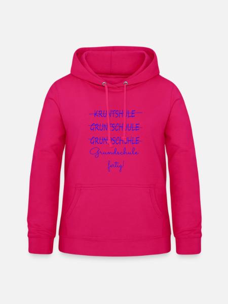 Grundschule fertig – Schulstart Humor - Frauen Hoodie - dunkles Pink