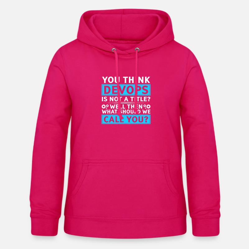 Sys-Admin Developer Devops Engineer - Women's Hoodie - dark pink
