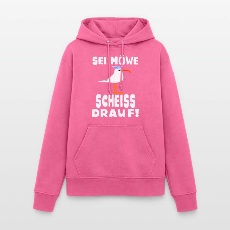 Sei Möwe Scheiss drauf Spruch oder Geschenkidee Frauen Hoodie