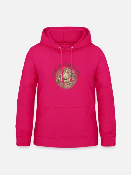 I Notice Everything Naturjournal - Frauen Hoodie - dunkles Pink