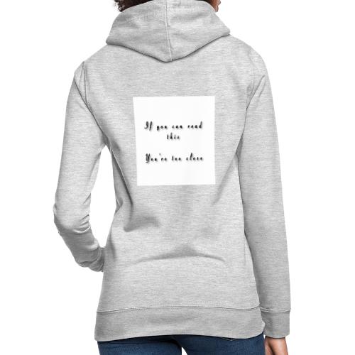 If you can read this, You're too close - Dame hoodie
