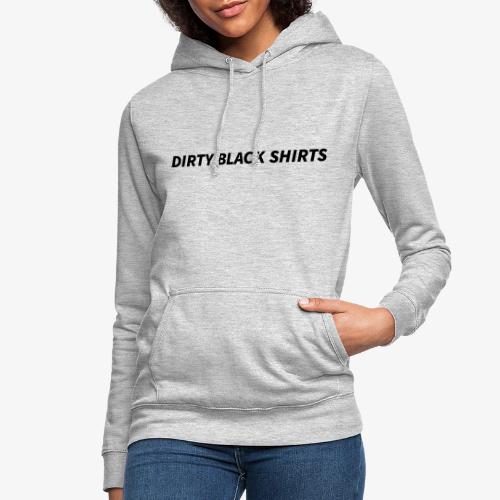 Dirty Black Shirts - Frauen Hoodie