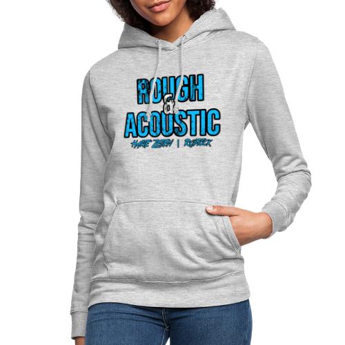 Rough & Acoustic Logo - Frauen Hoodie