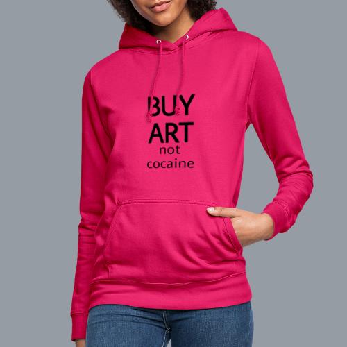 BUY ART NOT COCAINE (negro) - Sudadera con capucha para mujer