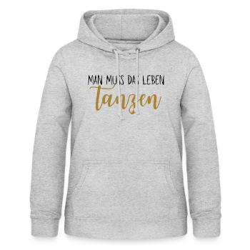 MAN MUSS DAS LEBEN TANZEN! - Frauen Hoodie - Hellgrau meliert - Vorne - AI Model Female 172 light (172cm)