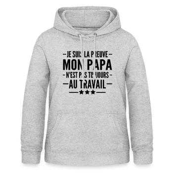je suis la preuve que mon papa nest pas au travail - Sweat à capuche Femme - gris clair chiné - Devant - AI Model Female 172 light (172cm)