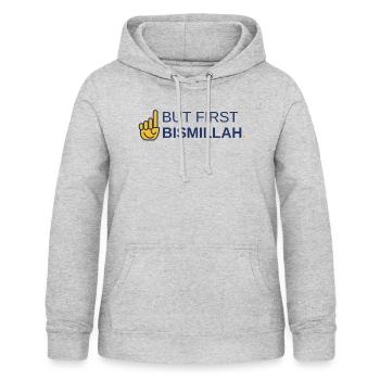 BUT FIRST BISMILLAH - Islam Proverbs Muslim T-Shirt - Women's Hoodie - light heather grey - Front - AI Model Female 172 light (172cm)