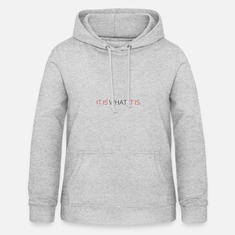 It Is What It Is (Light) - Women's Hoodie - light heather grey