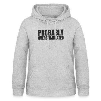 Probably overstimulatedQuote on the psychological psychic - Women's Hoodie - light heather grey - Front - AI Model Female 172 light (172cm)