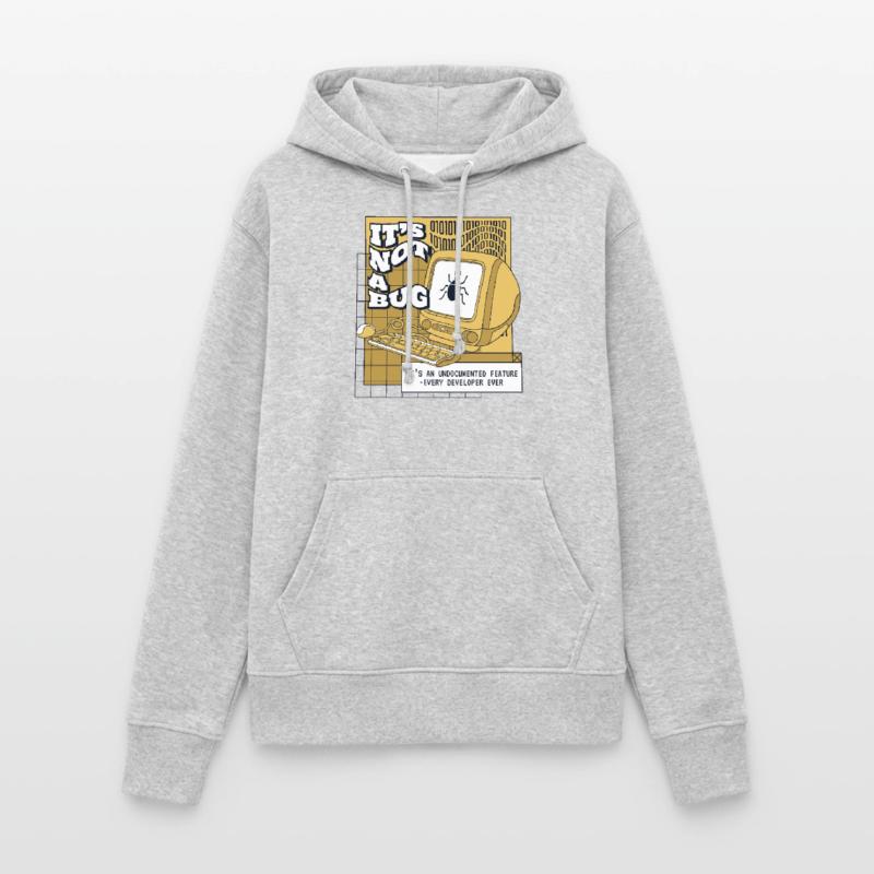 It's Not A Bug Undocumented Feature Developer Frauen Hoodie