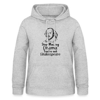 Stop Making Drama You're not Shakespeare Drama - Frauen Hoodie - Hellgrau meliert - Vorne - AI Model Female 172 light (172cm)