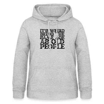 Humorous Weirdly Aged Oldies Sassiest Mockery - Women's Hoodie - light heather grey - Front - AI Model Female 172 light (172cm)