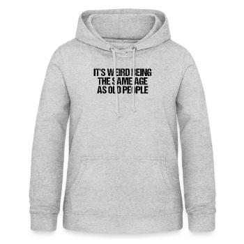 Humorous Weirdly Aged Oldies Sassiest Mockery - Women's Hoodie - light heather grey - Front - AI Model Female 172 light (172cm)