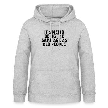 Humorous Weirdly Aged Oldies Sassiest Mockery - Women's Hoodie - light heather grey - Front - AI Model Female 172 light (172cm)