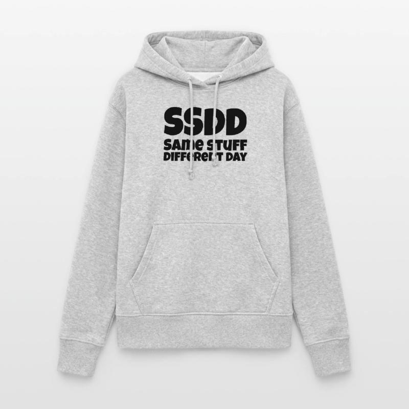 Same Stuff different day Frauen Hoodie