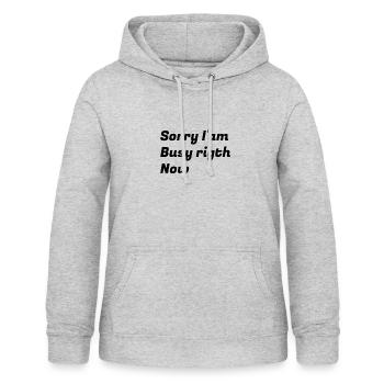 Sorry i'am busy rigth now - Sweat à capuche Femme - gris clair chiné - Devant - AI Model Female 172 light (172cm)