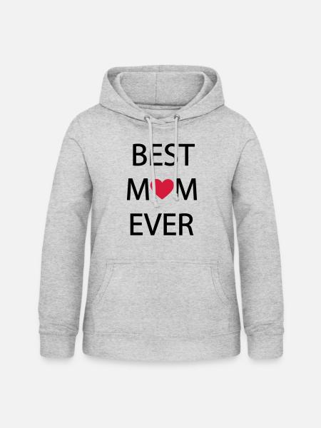 BEST MOM EVER - Women's Hoodie - light heather grey