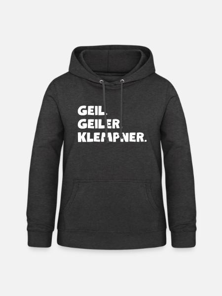 Geil. Geiler. Klempner - Frauen Hoodie - Anthrazit
